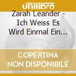 Zarah Leander - Ich Weiss Es Wird Einmal Ein (4 Cd) cd musicale di Zarah Leander