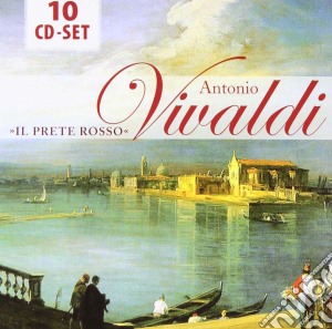 Antonio Vivaldi - Il Prete Rosso (10 Cd) cd musicale di Vivaldi