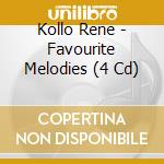 Kollo Rene - Favourite Melodies (4 Cd) cd