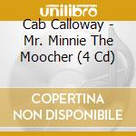 Cab Calloway - Mr. Minnie The Moocher (4 Cd) cd
