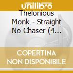 Thelonious Monk - Straight No Chaser (4 Cd) cd musicale di Thelonious Monk