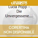 Lucia Popp - Die Unvergessene (4 Cd) cd