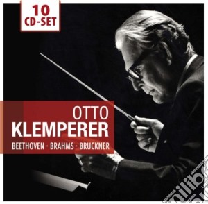 Otto Klemperer - Beethoven, Brahms And Bruckner (10 Cd) cd musicale di Otto Klemperer