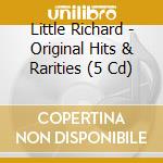 Little Richard - Original Hits & Rarities (5 Cd) cd musicale di Little Richard