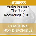 Andre Previn - The Jazz Recordings (10 Cd) cd