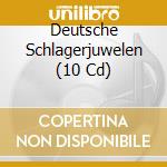 Deutsche Schlagerjuwelen (10 Cd) cd