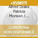 Alfred Drake Patricia Morison / Pembroke Davenport - Porter: Kiss Me, Kate cd musicale di Alfred Drake Patricia Morison / Pembroke Davenport