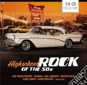 Highschool Rock Of The 50S (10 Cd) cd musicale di Documents