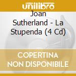 Joan Sutherland - La Stupenda (4 Cd) cd