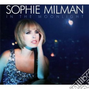 Sophie Milman - In The Moonlight cd musicale di Sophie Milman