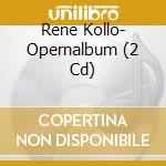 Rene Kollo- Opernalbum (2 Cd) cd