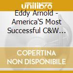 Eddy Arnold - America'S Most Successful C&W Star (10 Cd) cd
