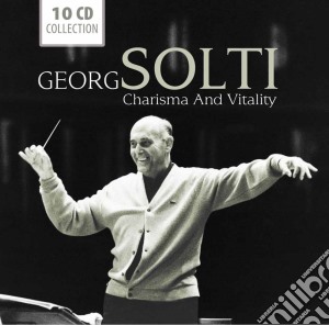 Georg Solti - Charisma And Vitality (10 Cd) cd musicale di Georg Solti