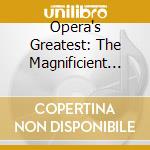 Opera's Greatest: The Magnificient Choruses From Italian, German And Russian O cd musicale di Documents