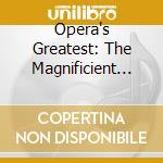 Opera's Greatest: The Magnificient Choruses From Italian, German And Russian O cd