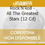 Rock'N'Roll - All The Greatest Stars (12 Cd) cd