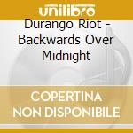 Durango Riot - Backwards Over Midnight cd