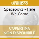 Spaceboyz - Here We Come