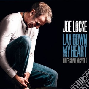 Joe Locke - Lay Down My Heart cd musicale di Locke Joe