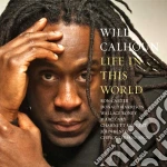 Will Calhoun - Life Is This World cd