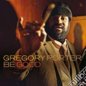 (LP Vinile) Gregory Porter - Be Good (2 Lp) lp vinile di Gregory Porter
