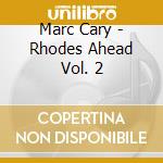 Marc Cary - Rhodes Ahead Vol. 2 cd