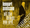 Lennart Axelsson - All The Things You Are cd