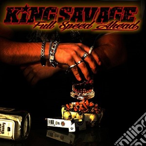 King Savage - Full Speed Ahead cd musicale di King Savage