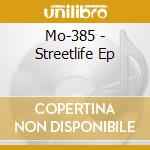 Mo-385 - Streetlife Ep cd