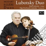 Wolfgang Amadeus Mozart - Lubotsky Duo e Olga Dowbusch / Lubotsky - & Gliere Duos cd