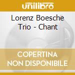 Lorenz Boesche Trio - Chant cd