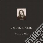 Jodie Marie - Trouble In Mind