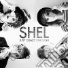 Shel - Just Crazy Enough cd