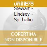Stewart - Lindsey - Spitballin cd musicale di Stewart