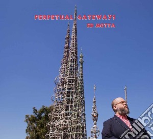 Ed Motta - Perpetual Gateways cd musicale di Ed Motta