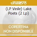 (LP Vinile) Lake Poets (2 Lp)