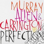 Murray / Allen / Carrington - Perfection