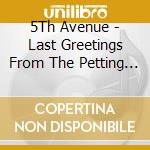 5Th Avenue - Last Greetings From The Petting Zoo cd