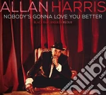 Allan Harris - Nobody's Gonna Love You Better cd