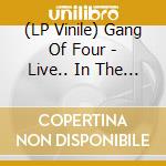 (LP Vinile) Gang Of Four - Live.. In The Moment (2 Lp) vinile