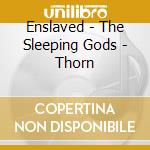 Enslaved - The Sleeping Gods - Thorn cd