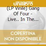 (LP Vinile) Gang Of Four - Live.. In The Moment (White Label Edition) (2 Lp+Dvd) lp vinile di Gang Of Four