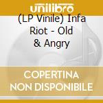 (LP Vinile) Infa Riot - Old & Angry