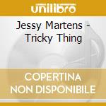 Jessy Martens - Tricky Thing cd