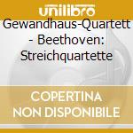 Gewandhaus-Quartett - Beethoven: Streichquartette cd musicale