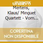 Mertens, Klaus/ Minguet Quartett - Vom Sein Oder Nichtsein cd