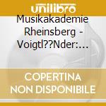 Musikakademie Rheinsberg - Voigtl??Nder: Visages cd musicale