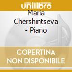 Maria Chershintseva - Piano cd