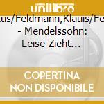 Sch??Fer,Markus/Feldmann,Klauis/Feldmann,Reiner - Mendelssohn: Leise Zieht Durch cd