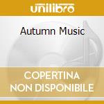 Autumn Music cd musicale